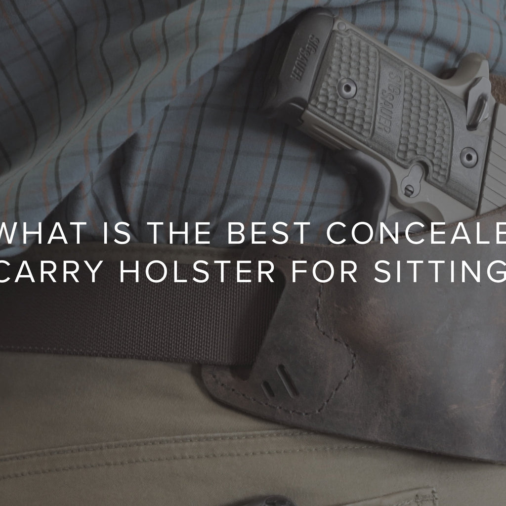 How to Choose Best Concealed Carry Holster for Sitting?
