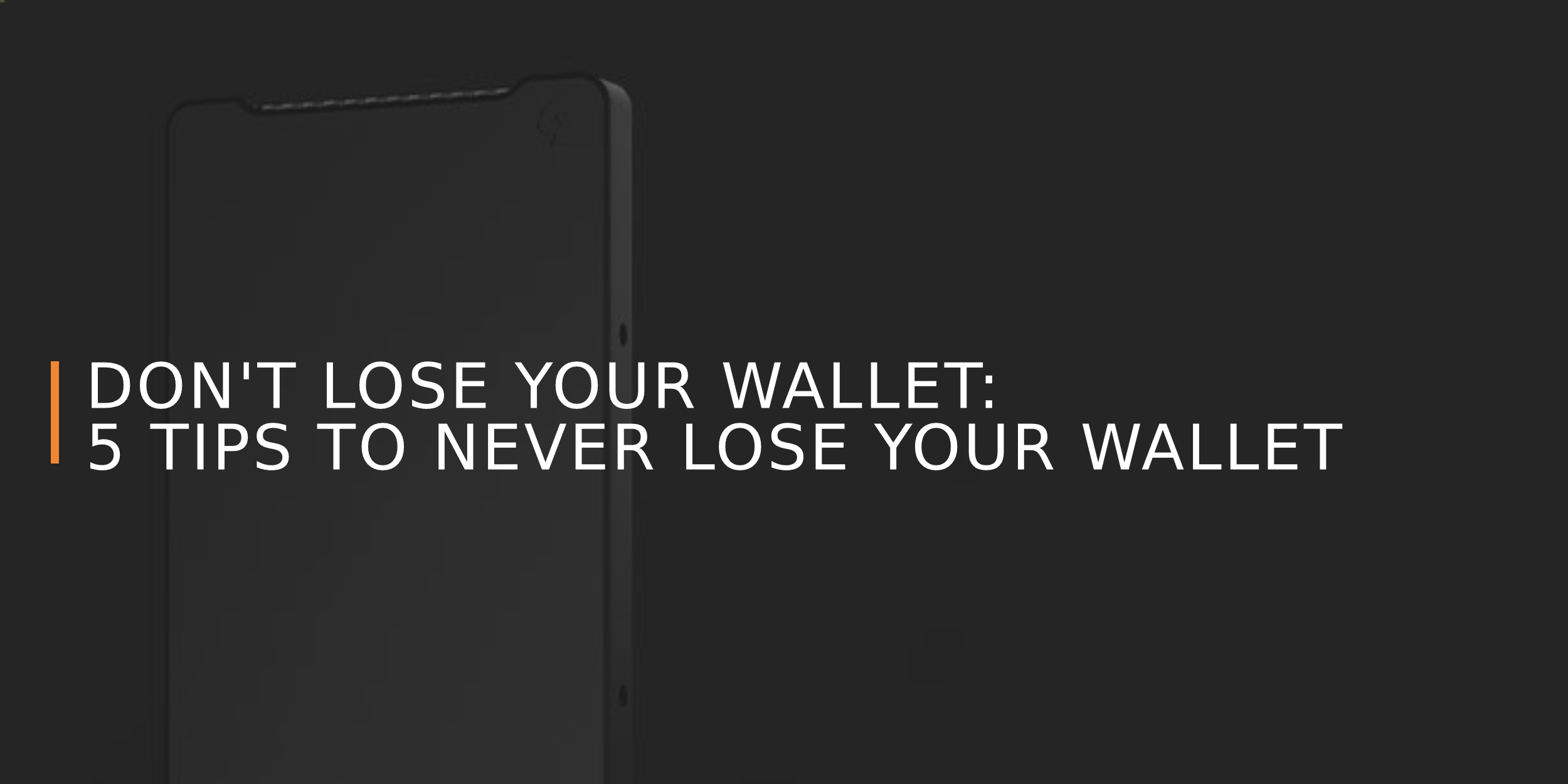 5 Tips to Not Lose Your Wallet