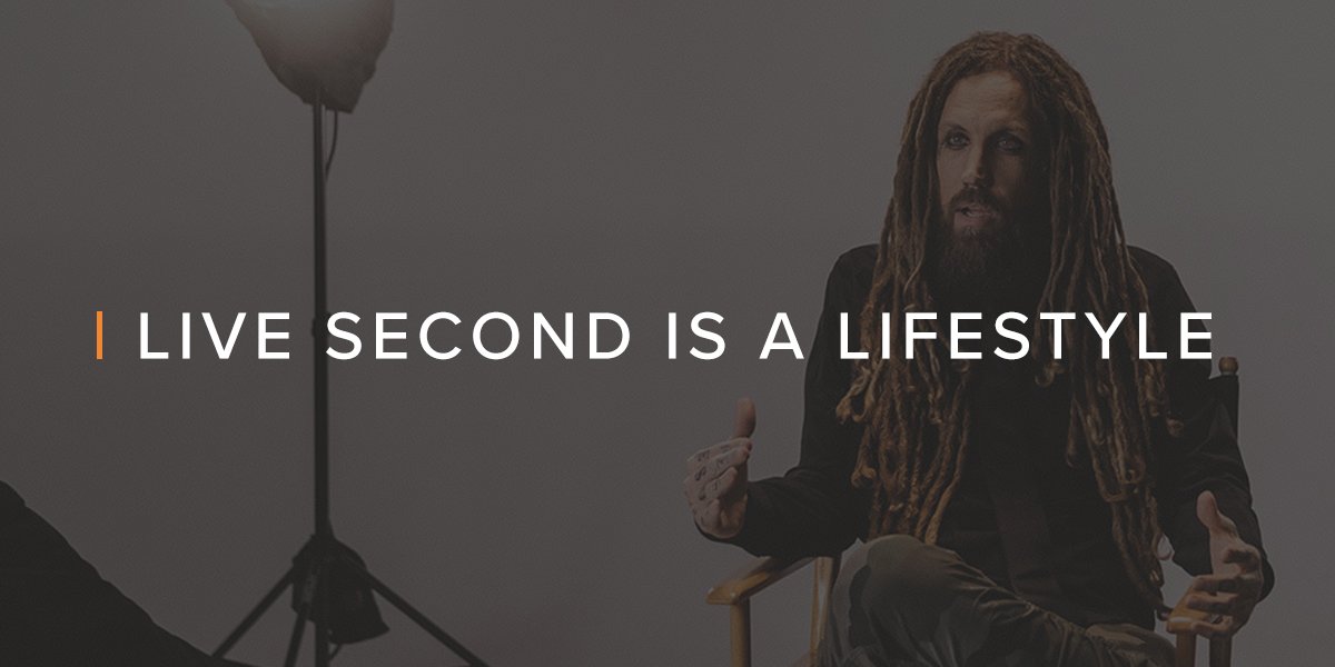 Live Second is a Lifestyle