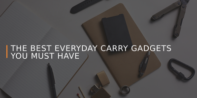 Best Everyday Carry Gadgets