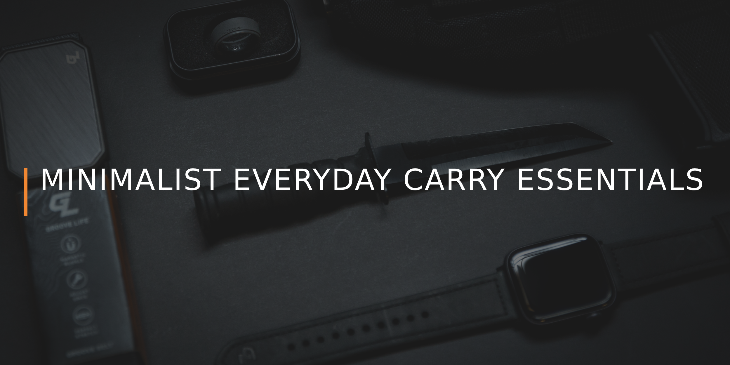Minimalist Everyday Carry Essentials