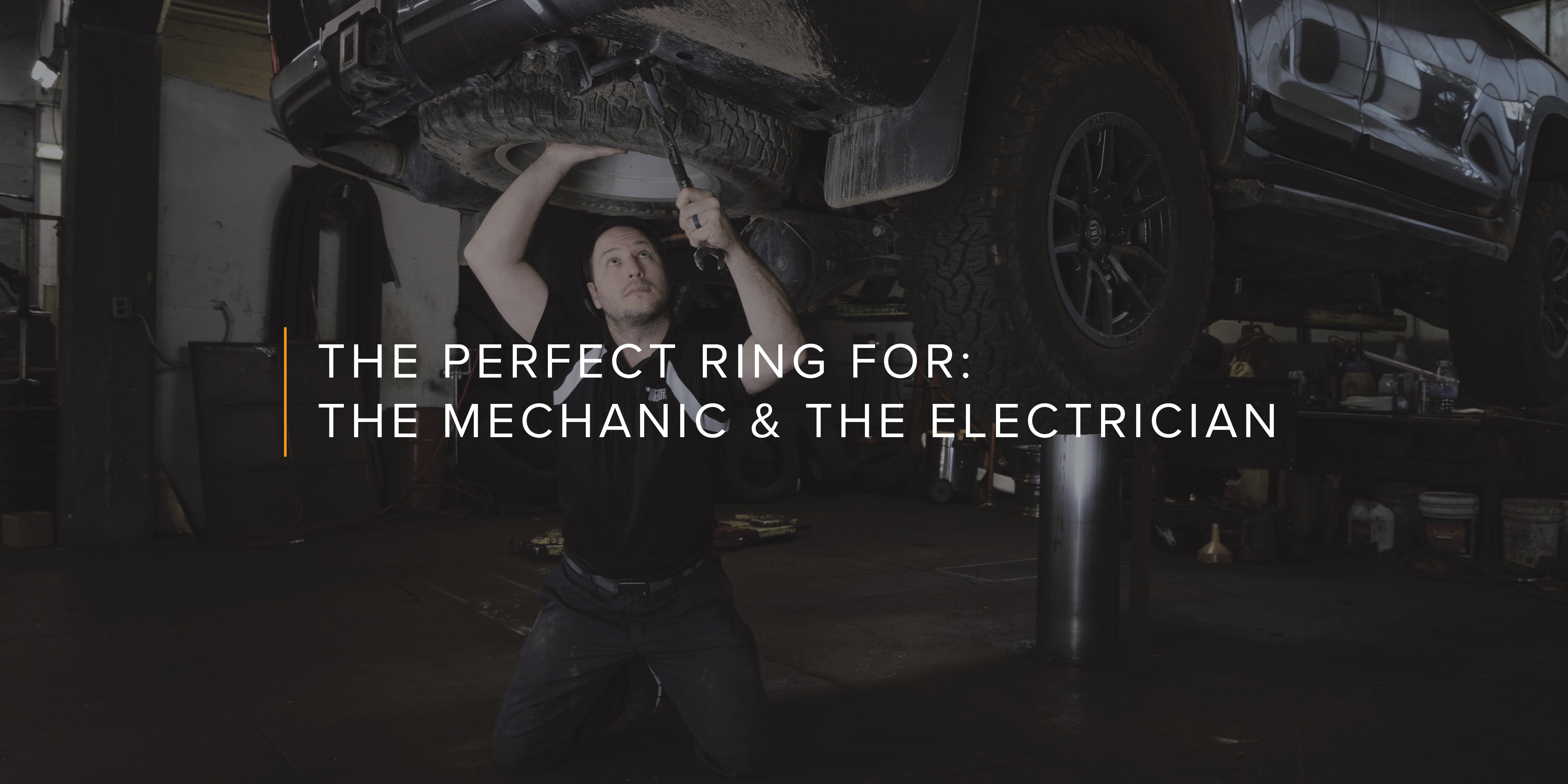 The Perfect Ring For: The Mechanic & The Electrician